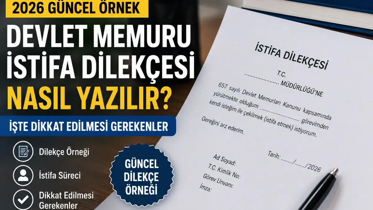 Devlet Memuru İstifa Dilekçesi Nasıl Yazılır? 2026 Güncel İstifa Dilekçesi Örneği
