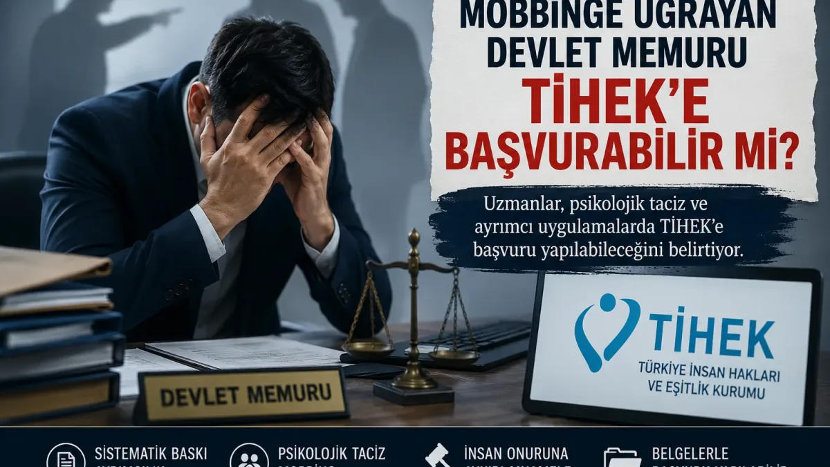 Devlet Memuru Mobbinge Uğrarsa TİHEK’e Başvurabilir Mi?