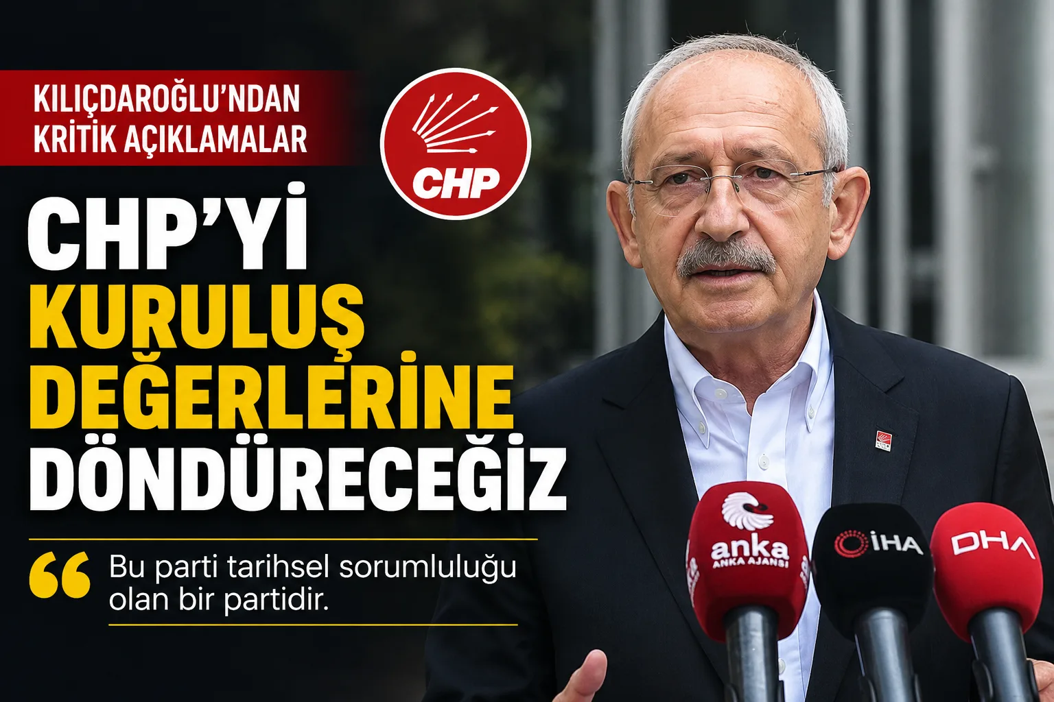 Kılıçdaroğlu’ndan Kritik CHP Açıklaması: “Partiyi Kuruluş Kodlarına Döndüreceğiz”