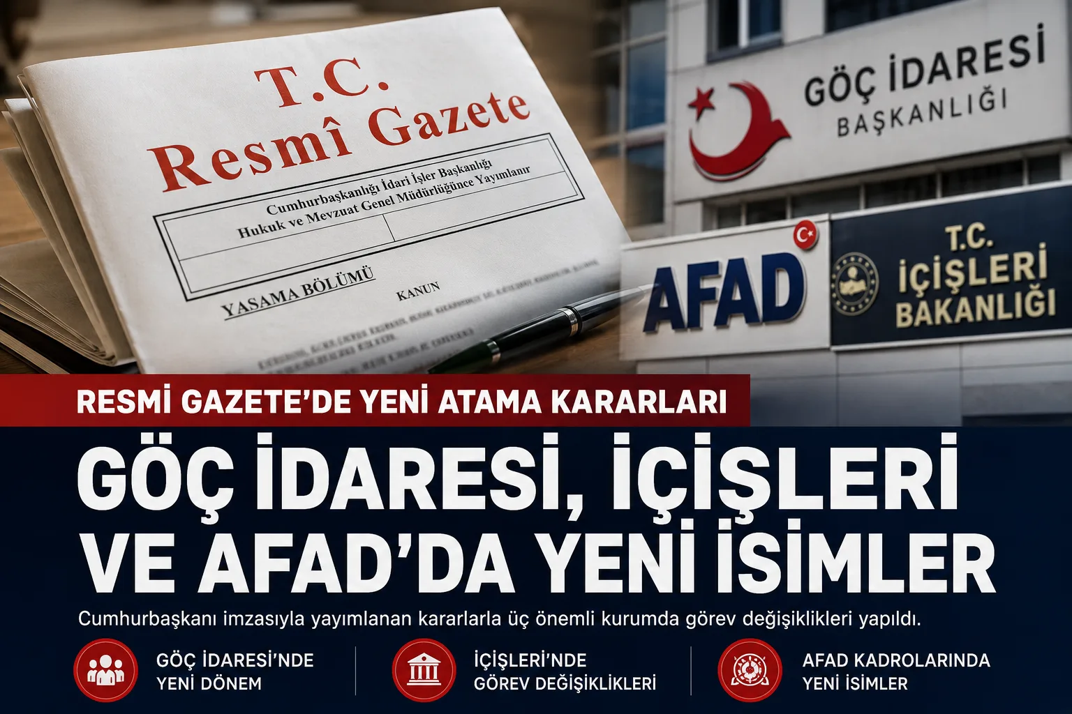 Resmi Gazete’de Yeni Atama Kararları: Göç İdaresi, İçişleri ve AFAD’da Kritik Değişim